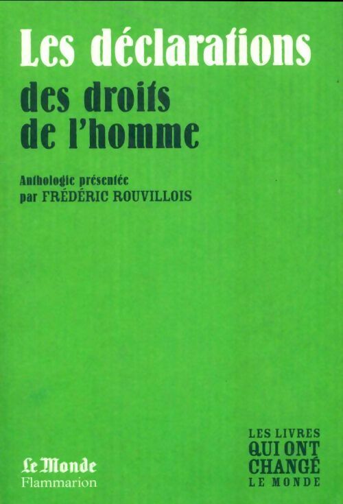 Les déclarations des droits de l'homme - Frédéric Rouvillois -  Les livres qui ont changé le monde - Livre