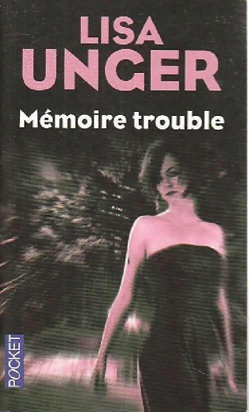 Mémoire trouble - Lisa Unger -  Pocket - Livre