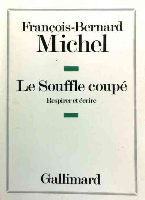 Livrenpoche : Le souffle coupé - François-Bernard Michel - Livre