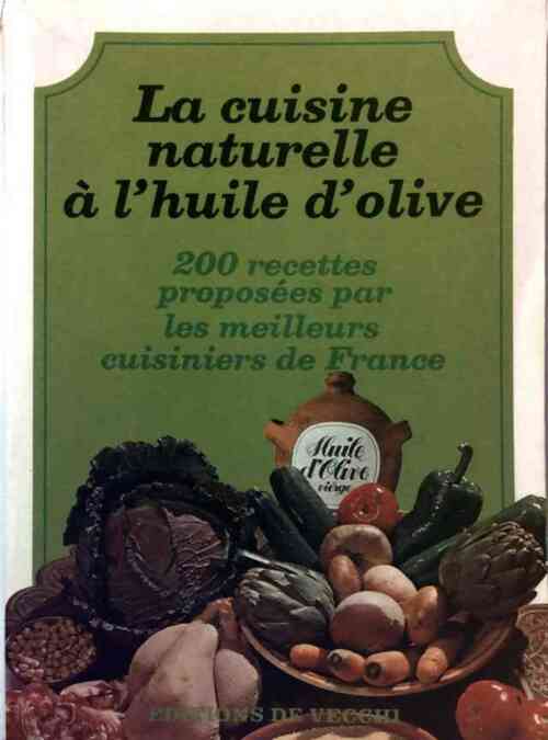 Livrenpoche : La cuisine naturelle à l'huile d'olive - Inconnu - Livre