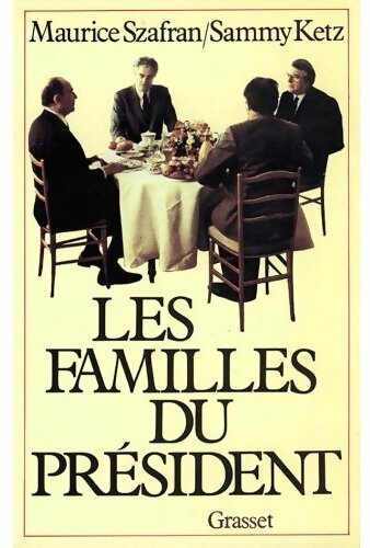 Livrenpoche : Les familles du président - Maurice Szafran - Livre