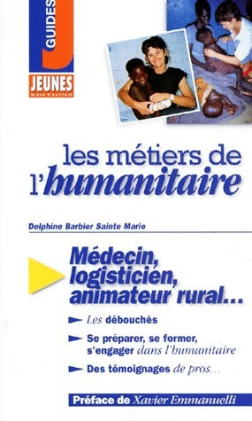Livrenpoche : Le guide des métiers de l'humanitaire - Delphine Barbier Sainte Marie - Livre