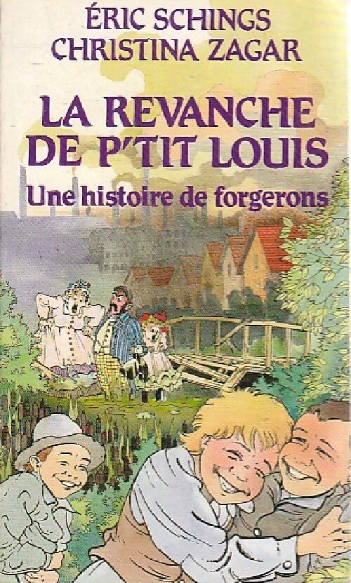Livrenpoche : La revanche de p'tit Louis - Eric Schings - Livre