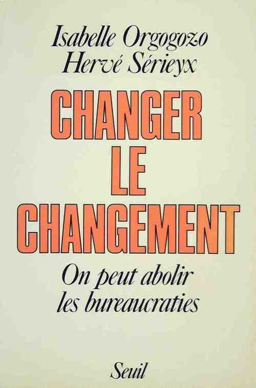 Livrenpoche : Changer le changement - Isabelle Orgogozo - Livre