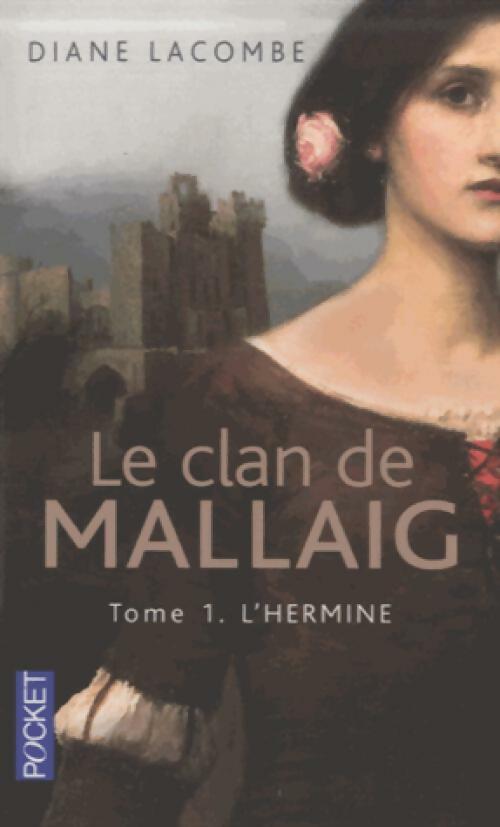 Livrenpoche : Le clan de Mallaig Tome I : L'hermine - Diane Lacombe - Livre
