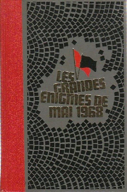 Livrenpoche : Les grandes énigmes de mai 1968 Tome I - Jean Dumont - Livre