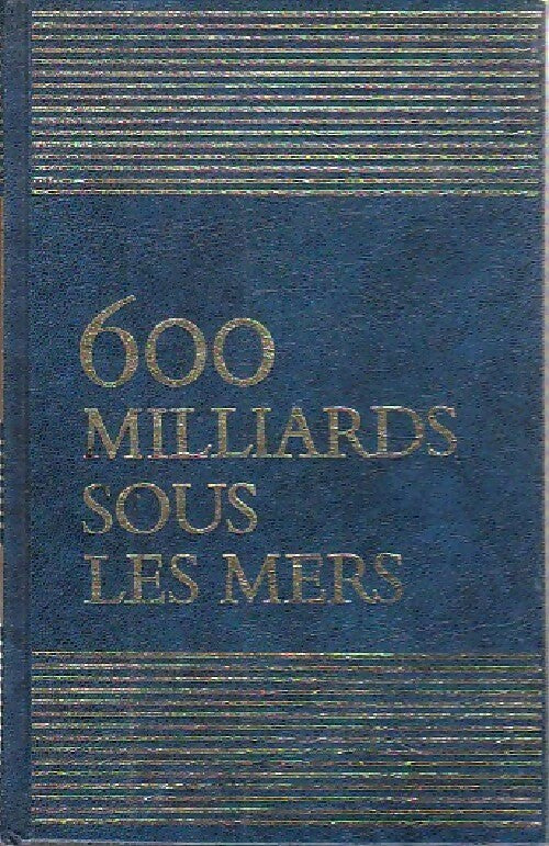 Livrenpoche : 600 milliards sous les mers Tome II - Harry E. Rieseberg - Livre