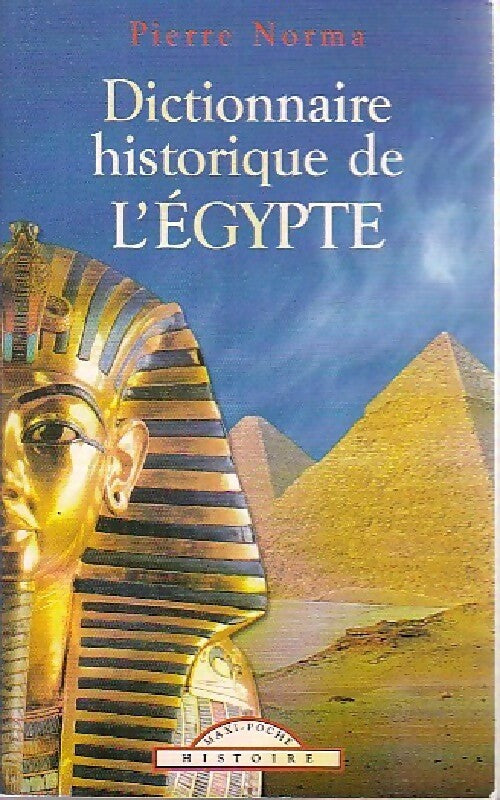 Livrenpoche : Dictionnaire historique de l'Egypte - Pierre Norma - Livre