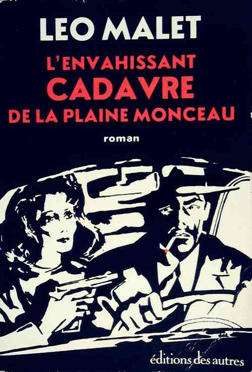Livrenpoche : L'envahissant cadavre de la plaine Monceau - Léo Malet - Livre