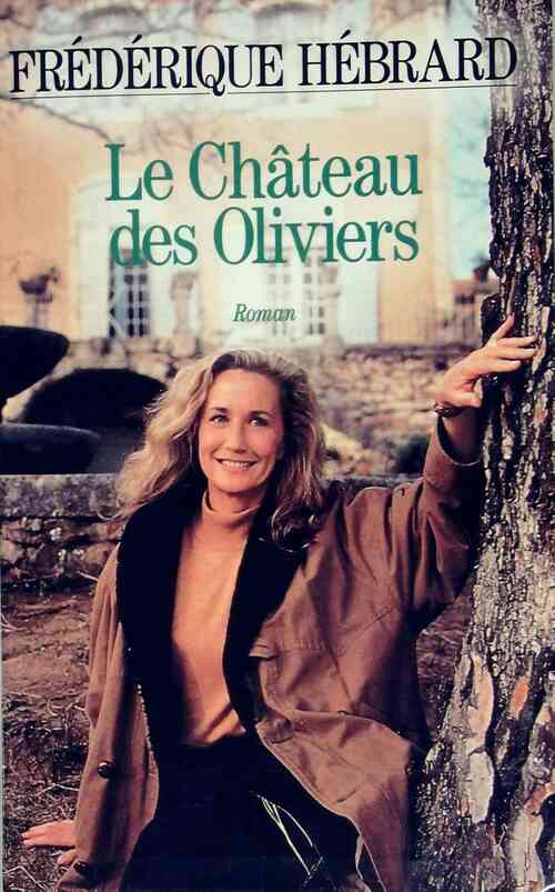 Livrenpoche : Le château des oliviers - Frédérique Hébrard - Livre