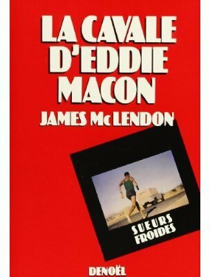 Livrenpoche : La cavale d'Eddie Macon - James McLendon - Livre