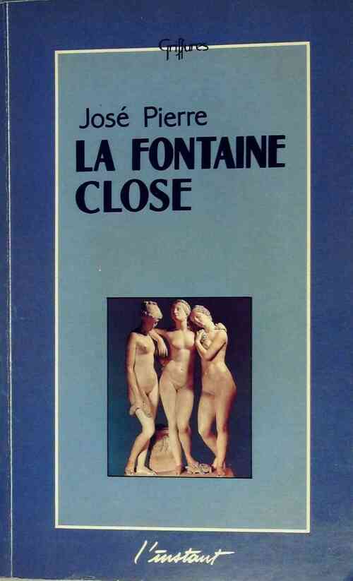Livrenpoche : La fontaine close - José Pierre - Livre