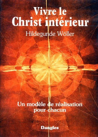 Livrenpoche : Vivre le Christ intérieur - Hildegunde Wöller - Livre
