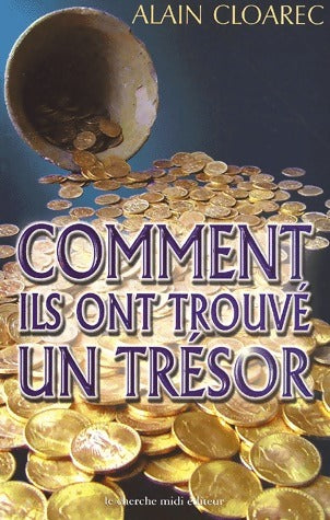 Livrenpoche : Comment ils ont trouvé un trésor - Alain Cloarec - Livre