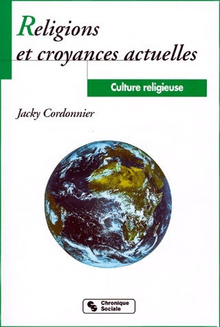 Livrenpoche : Religions et croyances actuelles. Culture religieuse Tome IV - Jacky Cordonnier - Livre