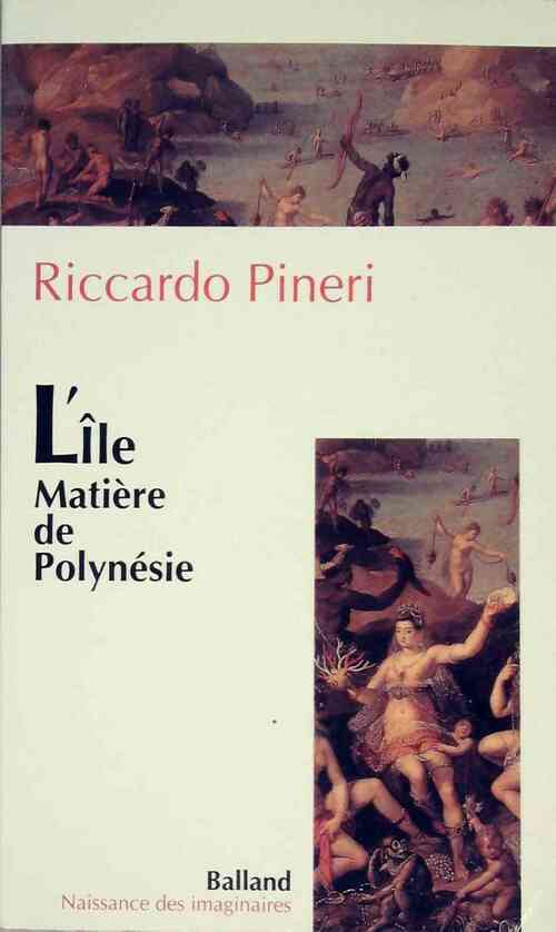 Livrenpoche : L'île matière de Polynésie - Riccardo Pineri - Livre