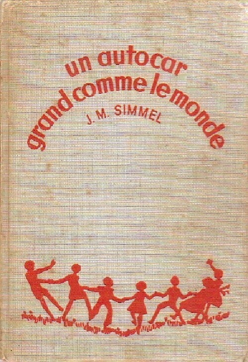 Livrenpoche : Un autocar grand comme le monde - Johannès Mario Simmel - Livre