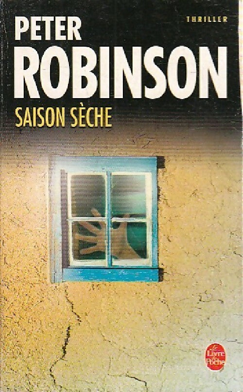 Saison sèche - Peter Robinson - Livre
