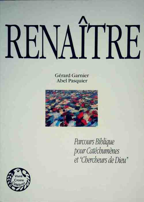 Livrenpoche : Renaître - Gérard Garnier - Livre