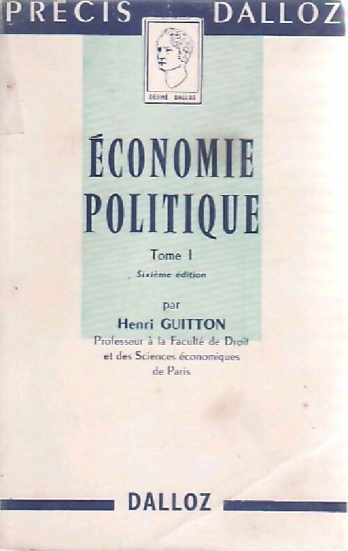 Livrenpoche : Economie politique Tome I - Henri Guitton - Livre