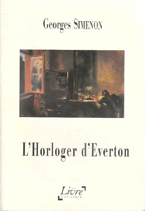 L'horloger d'Everton - Georges Simenon - Livre