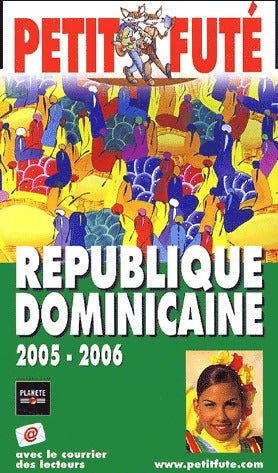République Dominicaine 2005-2006 - Collectif -  Le Petit Futé - Livre
