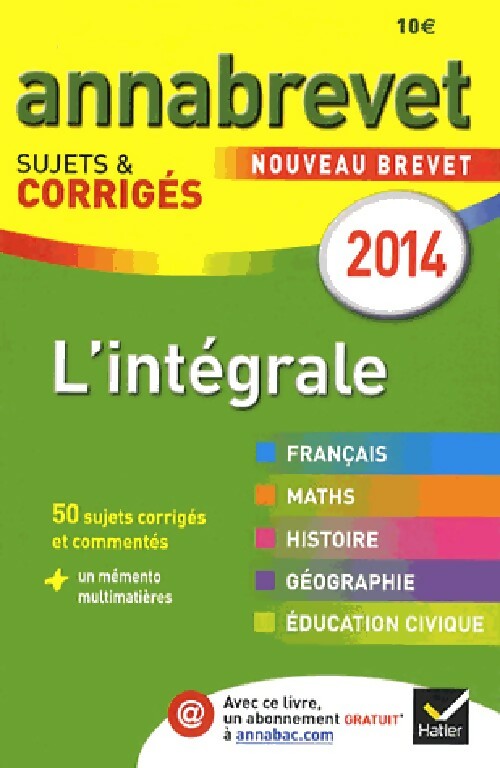 Livrenpoche : L'intégrale brevet 2014 sujets & corrigés - Collectif - Livre
