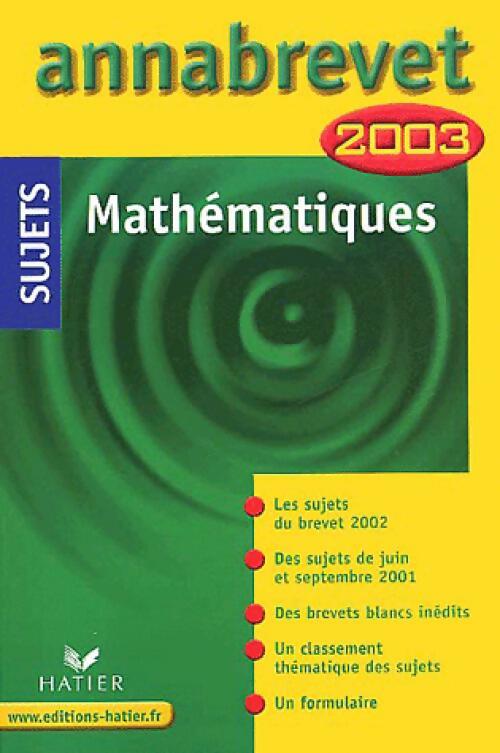 Livrenpoche : Mathématiques Brevet Sujets 2003 - Bernard Demeillers - Livre