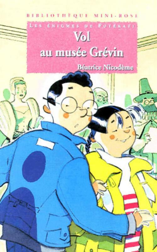 Livrenpoche : Vol au musée Grévin - Béatrice Nicodème - Livre