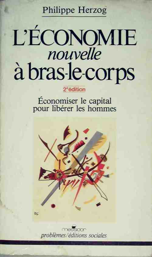 Livrenpoche : L'économie nouvelle à bras-le-corps - Philippe Herzog - Livre