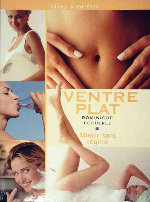 Livrenpoche : Ventre plat. Mincir sans régime - Dominique Cocherel - Livre