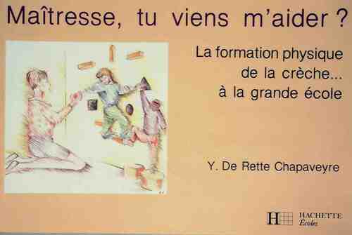 Livrenpoche : Maîtresse, tu viens m'aider ? - Y. De Rette Chapaveyre - Livre