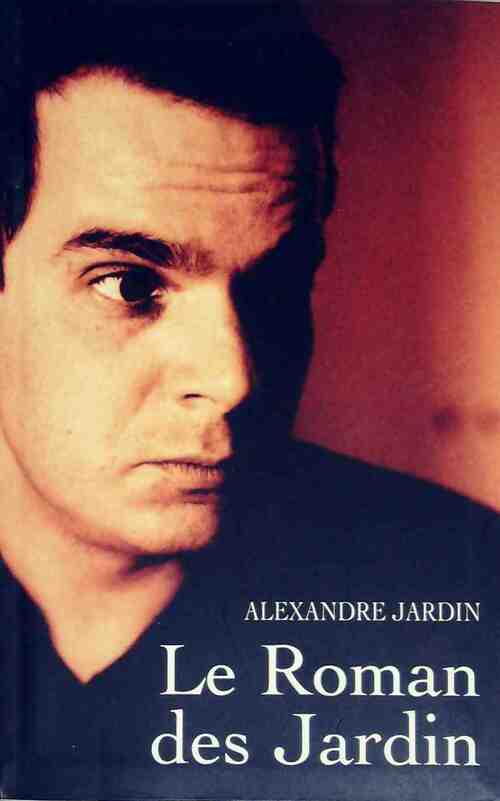 Livrenpoche : Le roman des Jardin - Alexandre Jardin - Livre