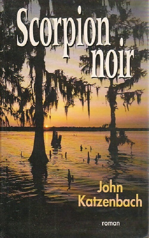 Livrenpoche : Scorpion noir - John Katzenbach - Livre