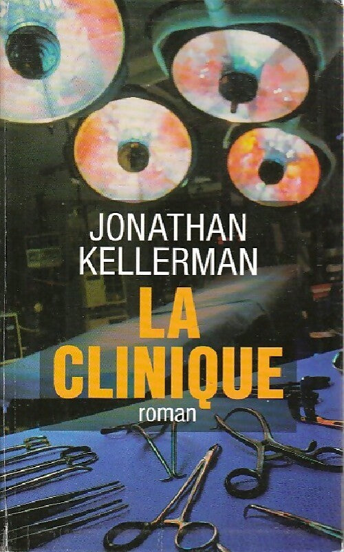 La clinique - Jonathan Kellerman -  Le Grand Livre du Mois GF - Livre