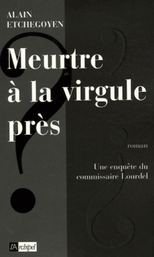 Livrenpoche : Meurtre à la virgule près - Alain Etchegoyen - Livre