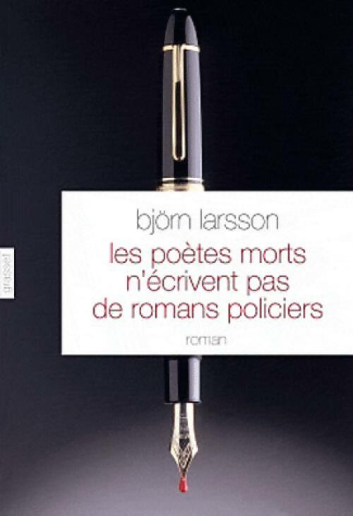 Livrenpoche : Les poètes morts n'écrivent pas de romans policiers - Björn Larsson - Livre