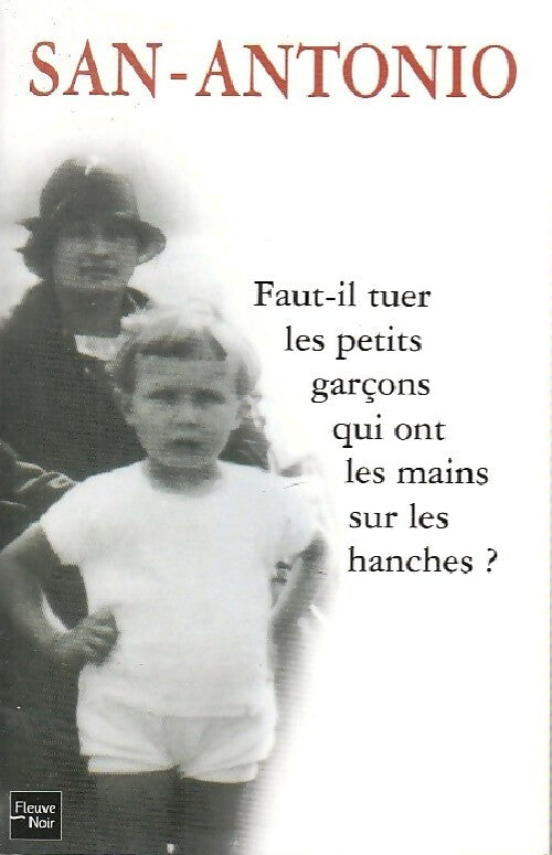 Livrenpoche : Faut-il tuer les petits garçons... (Les larmes de San-Antonio) - San-Antonio - Livre