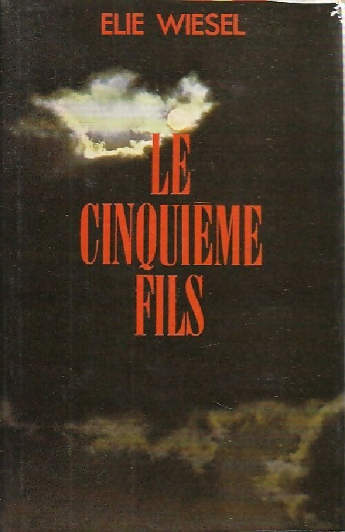 Le cinquième fils - Elie Wiesel -  France Loisirs GF - Livre