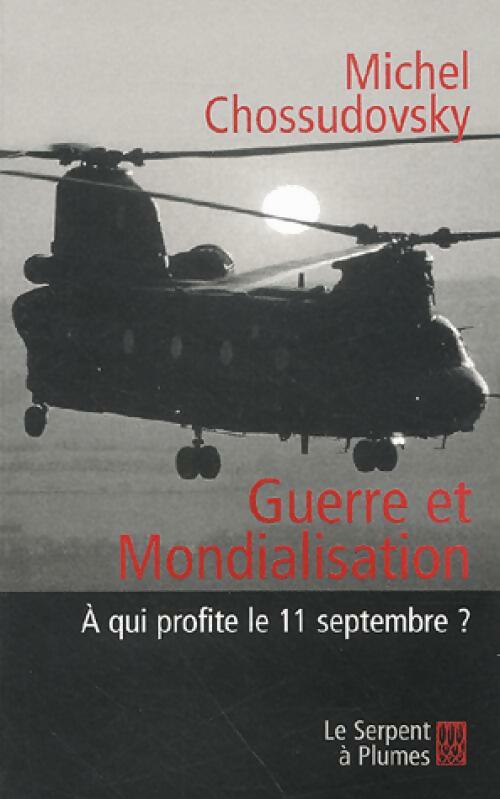 Livrenpoche : Guerre et mondialisation. A qui profite le 11 septembre ? - Michel Chossudovsky - Livre