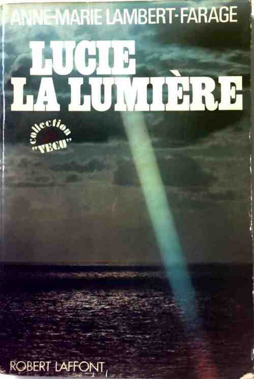 Livrenpoche : Lucie la lumière - A.M. Lambert-Farage - Livre