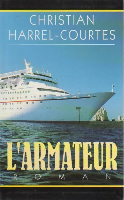 Livrenpoche : L'armateur - Christian Harrel-Courtes - Livre