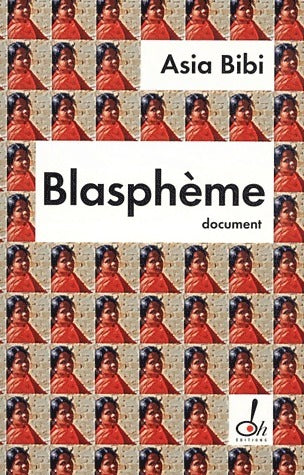 Blasphème - Asia Bibi -  OH GF - Livre