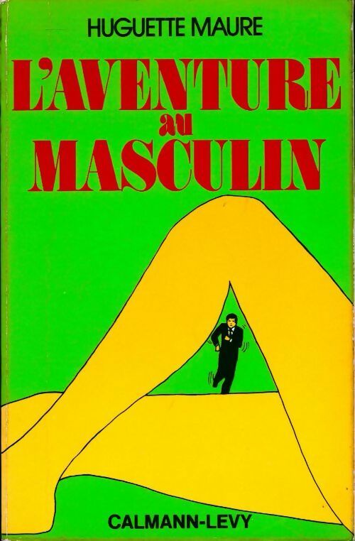 Livrenpoche : L'aventure au masculin - Huguette Maure - Livre