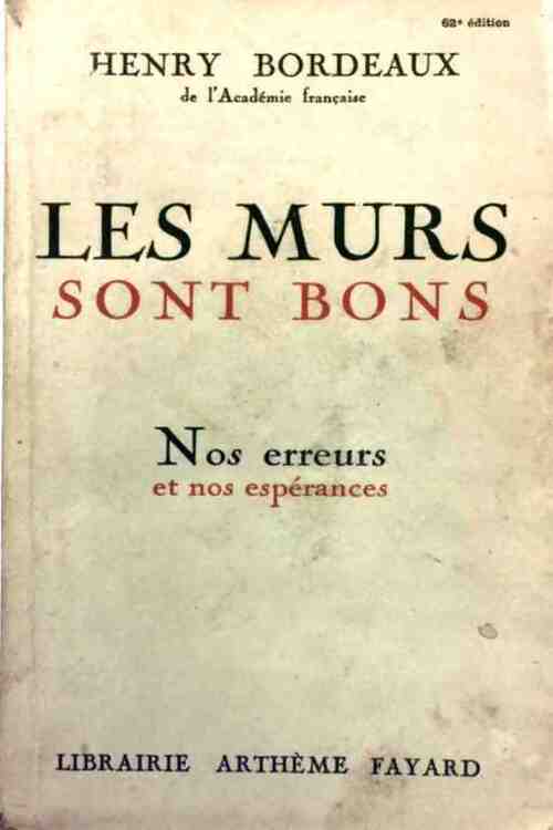 Livrenpoche : Les murs sont bons - Henri Bordeaux - Livre