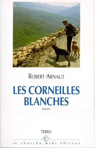 Livrenpoche : Les corneilles blanches - Robert Arnaut - Livre
