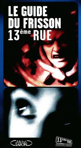Livrenpoche : Le guide du frisson 13ème Rue - David Coudyser - Livre
