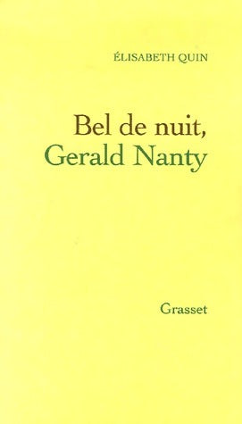 Bel de nuit, Gerald Nanty - Elisabeth Quin - Livre