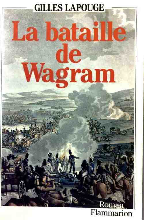 Livrenpoche : La bataille de Wagram - Gilles Lapouge - Livre
