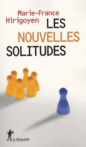 Livrenpoche : Les nouvelles solitudes - Marie-France Hirigoyen - Livre
